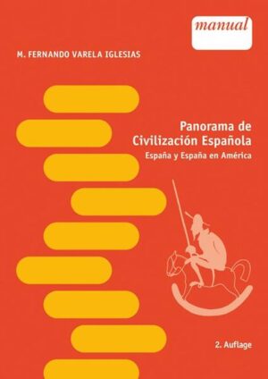 Panorama de Civilización Espanola: Espana y Espana en América | Fernando M Varela Iglesias