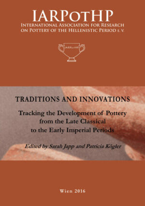 Traditions and Innovations. Tracking the Development of Pottery from the late Classical to the Early Imperial Periods | Bundesamt für magische Wesen