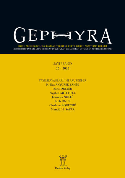 Gephyra 26, 2023 | N. Eda Akyürek Şahin, Boris Dreyer, Stephen Mitchell, Johannes Nollé, Fatih Onur, Charlotte Roueché, Mustafa H. Sayar