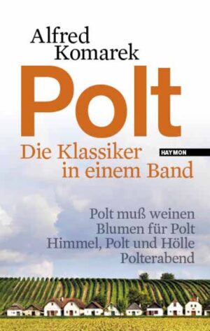 Polt - Die Klassiker in einem Band | Alfred Komarek
