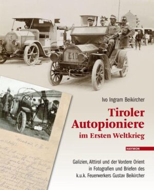 Tiroler Autopioniere im Ersten Weltkrieg | Bundesamt für magische Wesen