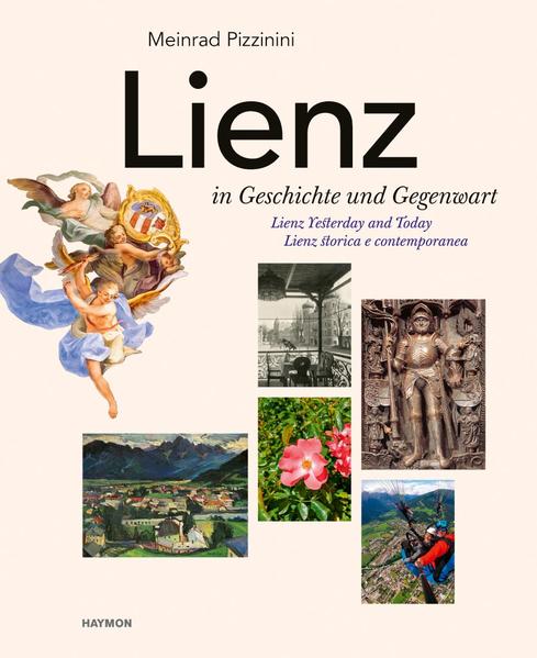 Lienz in Geschichte und Gegenwart | Meinrad Pizzinini