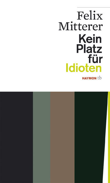 Das Drama eines geistig behinderten Bauernsohnes: für die Eltern nur eine Belastung und ein Nichtsnutz im harten Arbeitsalltag, ausgestoßen aus der Dorfgemeinschaft, verspottet und an den Rand gedrängt. Kein Platz für Idioten ist ein literarisches Ereignis: eindringlich, authentisch und aufrüttelnd. "Kein Platz für Idioten" wurde 1977 als das erste Theaterstück des Tiroler Dramatikers Felix Mitterer uraufgeführt, seither gab es 76 Inszenierungen mit ca. 1240 Aufführungen, wobei der Autor selbst über 200mal die Rolle der behinderten Hauptfigur in Innsbruck, Wien und auf Deutschland-Tournee spielte. Das Stück wurde quer durch den deutschsprachigen Raum in zahlreiche Mundarten übersetzt sowie auch mehrmals von Fernsehanstalten (ORF, RAI, SRG, NDR) aufgezeichnet. Siebzehn Jahre nach der Uraufführung gab es einen Fernsehfilm des ZDF (Regie Gedeon Kovacs), dessen Drehbuch in manchem vom Stück abweicht.