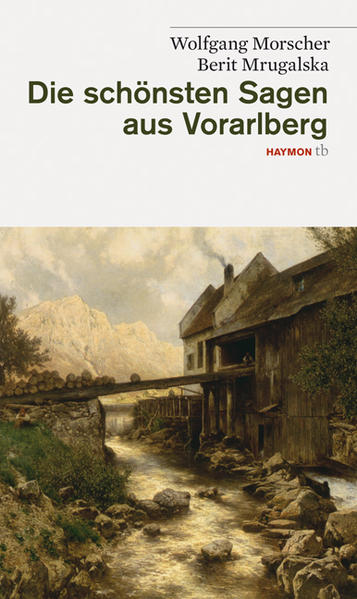 Die schönsten Sagen aus Vorarlberg | Bundesamt für magische Wesen