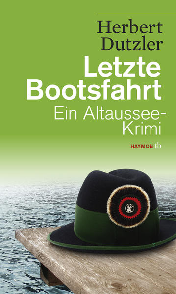 Letzte Bootsfahrt Ein Altaussee-Krimi | Herbert Dutzler