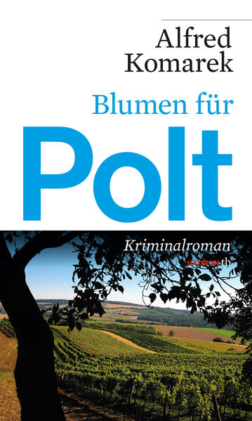 Blumen für Polt | Alfred Komarek