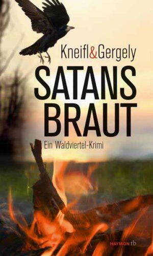 Satansbraut Ein Waldviertel-Krimi | Edith Kneifl und Stefan M. Gergely