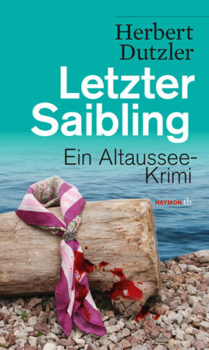 Letzter Saibling Ein Altaussee-Krimi | Herbert Dutzler