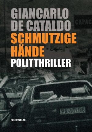 Schmutzige Hände Politthriller | Giancarlo De Cataldo