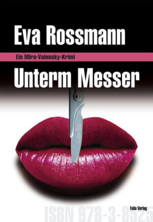 Unterm Messer Ein Mira-Valensky-Krimi | Eva Rossmann