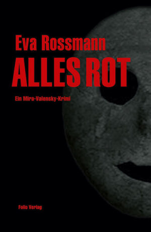 Alles rot Ein Mira-Valensky-Krimi | Eva Rossmann