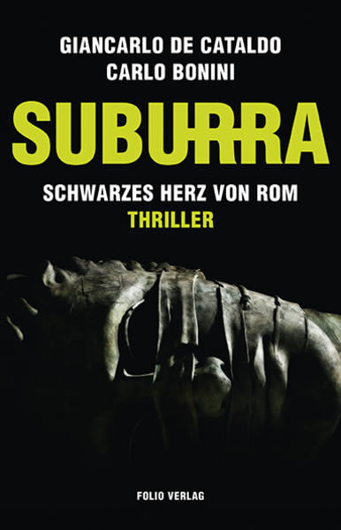 Suburra Schwarzes Herz von Rom. Thriller | Giancarlo De Cataldo und Carlo Bonini