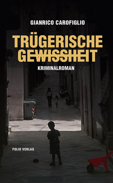 Trügerische Gewissheit | Gianrico Carofiglio