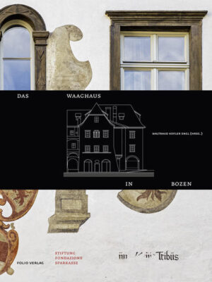 Das Waaghaus in Bozen | Waltraud Kofler Engl