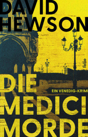 Die Medici-Morde Ein Venedig-Krimi | David Hewson