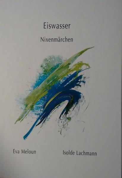 Nixenmärchen - der subtile Protest der Autorin gegen Flussbegradigung und Phantasieverlust! Ein wunderschöner Geschenkband mit ausdrucksstarken Farbillustrationen von Eva Meloun.