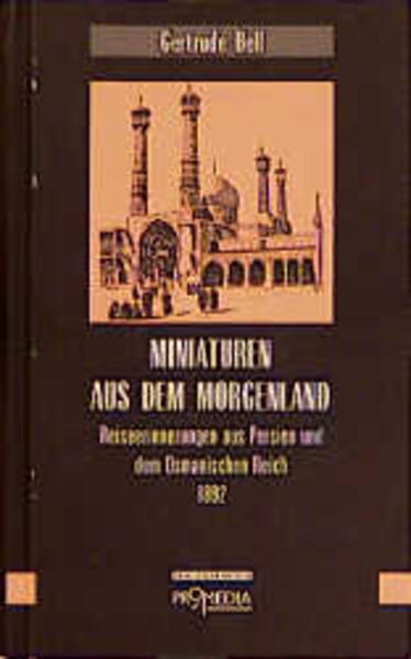 Gertrude Bells Buch ist kein Reisebericht im herkömmlichen Sinn, es beschreibt nicht zahllose Sehenswürdigkeiten