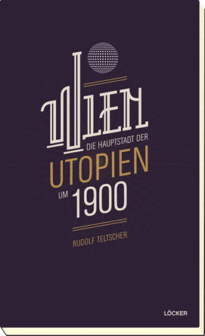 Wien-Hauptstadt der Utopien um 1900 | Bundesamt für magische Wesen