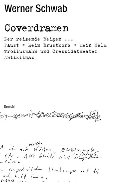 Die Coverdramen enthalten die Stücke: 'Der reizende Reigen nach dem Reigen des reizenden Herrn Arthur Schnitzler', 'Faust: Mein Brustkorb: Mein Helm', 'Troiluswahn und Cressidatheater', 'Antiklimax'.