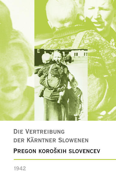 Die Vertreibung der Kärntner Slowenen 1942  Pregon korokih Slovencev1942 | Bundesamt für magische Wesen