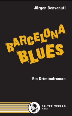 Barcelona Blues. Ein Kriminalroman | Jürgen Benvenuti