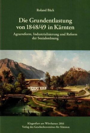 Die Durchführung der Grundentlastung von 1848/49 in Kärnten | Bundesamt für magische Wesen