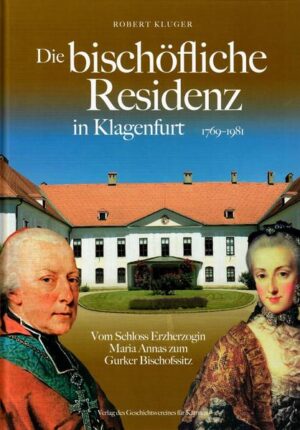 Die bischöfliche Residenz in Klagenfurt 1769-1981 | Bundesamt für magische Wesen