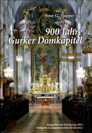 900 Jahre Gurker Domkapitel | Peter Tropper