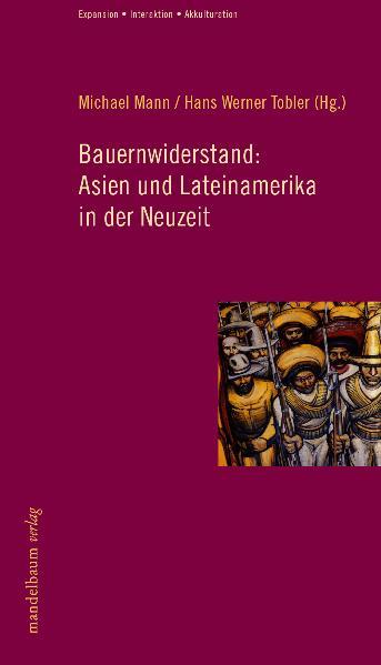 Bauernwiderstand: Asien und Lateinamerika in der Neuzeit? | Bundesamt für magische Wesen