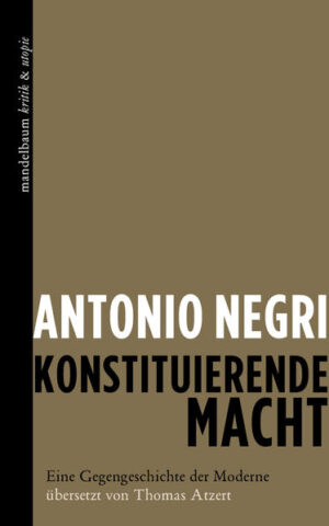 Konstituierende Macht | Antonio Negri