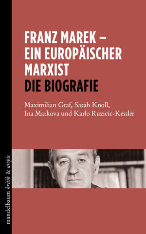 Franz Marek - Ein europäischer Marxist | Bundesamt für magische Wesen