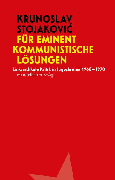 Für eminent kommunistische Lösungen | Krunoslav Stojaković