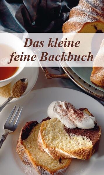 Viele feine Rezepte für Kuchen, Torten und andere "süße Wonnen". Mit interessanten Tipps für sicheres Gelingen.