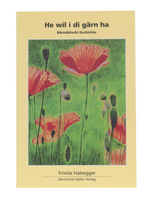 „He wil i di gärn ha“. So lautet der Titel der vorliegenden Geschichtensammlung von Frieda Habegger. Dieser Titel gehört natürlich zu einer speziellen Erzählung