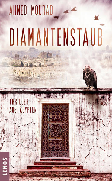 Diamantenstaub Thriller aus Ägypten | Ahmed Mourad