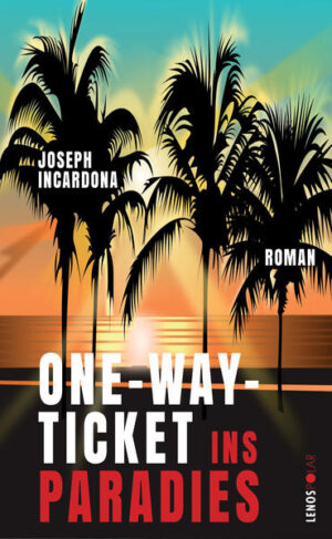 One-Way-Ticket ins Paradies | Joseph Incardona