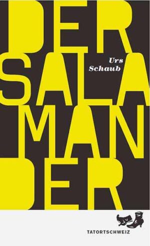 Der Salamander Ein Tanner-Kriminalroman | Urs Schaub