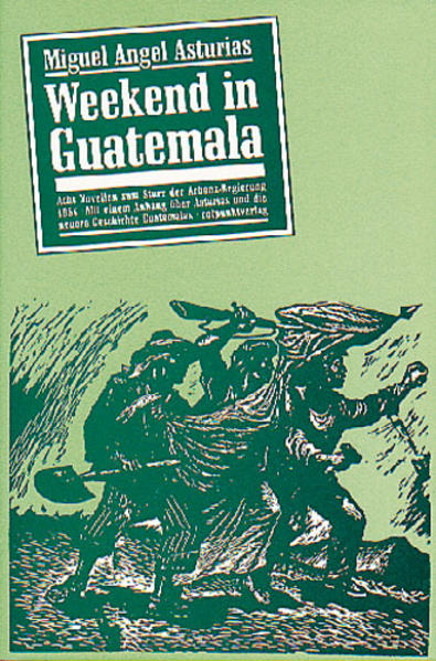 Asturias' literarische Verarbeitung der US-Intervention, die 1954 zum Sturz der Arbenz-Regierung in Guatemala führte.