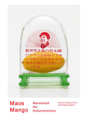 Maos Mango. Massenkult der Kulturrevolution | Bundesamt für magische Wesen
