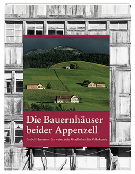 Die Bauernhäuser beider Appenzell | Bundesamt für magische Wesen