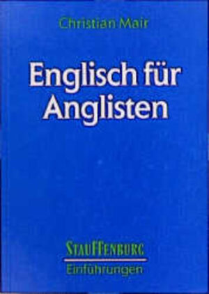 Englisch für Anglisten: Eine Einführung in die englische Sprache | Christian Mair