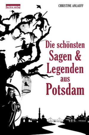 Die schönsten Sagen und Legenden aus Potsdam | Bundesamt für magische Wesen