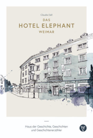 Das Hotel Elephant Weimar | Claudia Dell