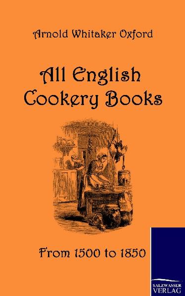 This book, first issued in 1913, gives a complete and detailed overview about all english cookery books to the year 1850.