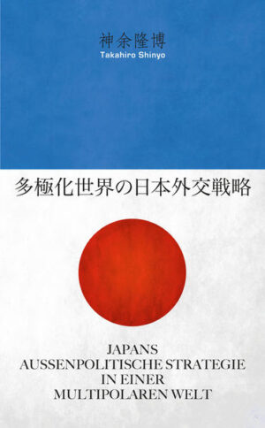 Japans außenpolitische Strategie in einer multipolaren Welt | Bundesamt für magische Wesen