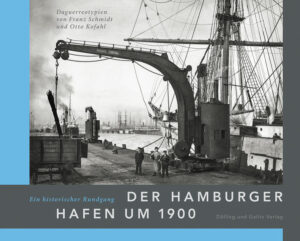 Der Hamburger Hafen um 1900. Ein historischer Rundgang | Bundesamt für magische Wesen