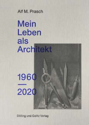 Mein Leben als Architekt. 1960-2020 | Bundesamt für magische Wesen