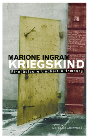 KRIEGSKIND. Eine jüdische Kindheit in Hamburg | Marione Ingram