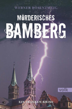 Mörderisches Bamberg Ein Franken-Krimi | Werner Rosenzweig