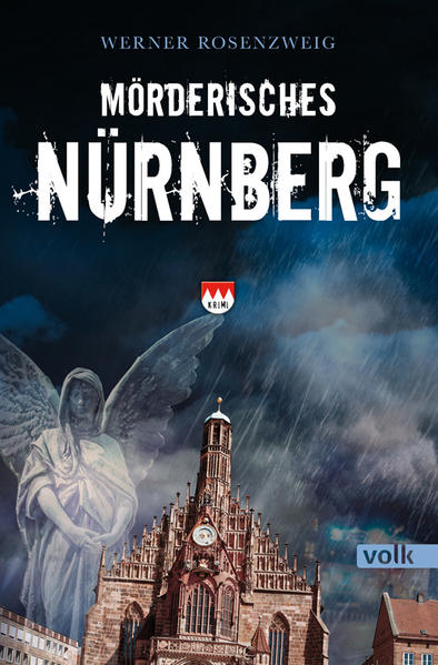 Mörderisches Nürnberg Ein Franken-Krimi | Werner Rosenzweig